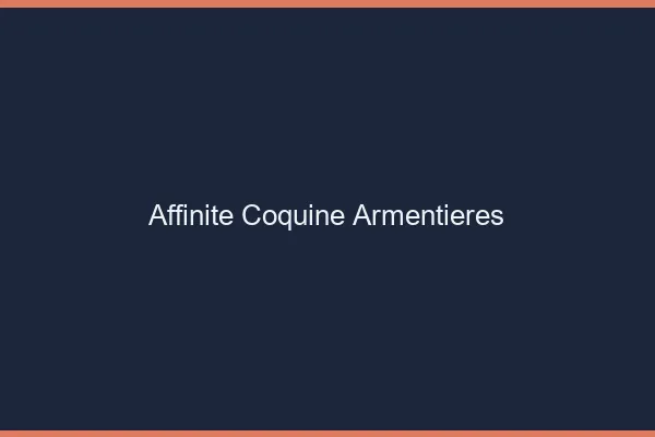 Affinité Coquine Armentières