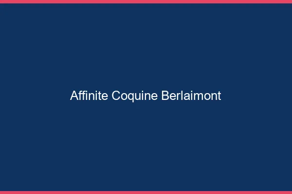 Affinité Coquine Berlaimont