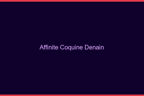 Affinité Coquine Denain