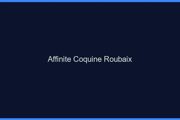 Affinité Coquine Roubaix