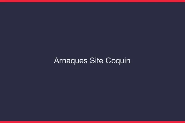 Arnaques site coquin