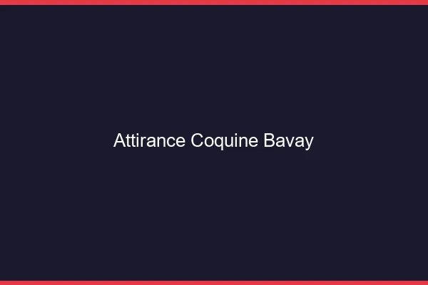 Attirance Coquine Bavay