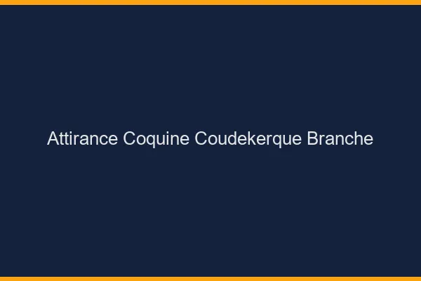 Attirance Coquine Coudekerque-Branche