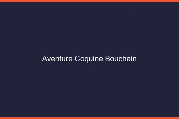 Aventure Coquine Bouchain