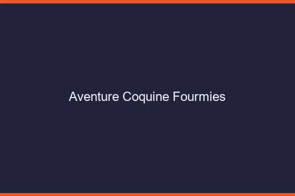 Aventure Coquine Fourmies