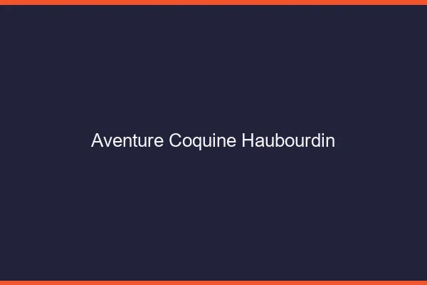 Aventure Coquine Haubourdin