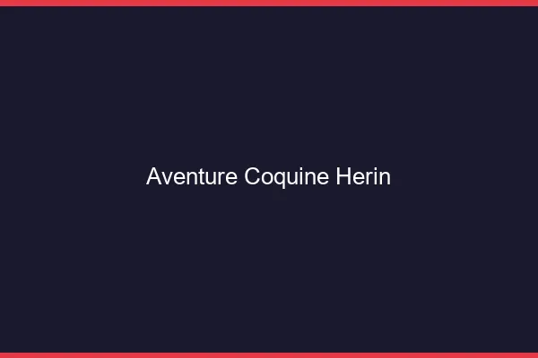 Aventure Coquine Hérin