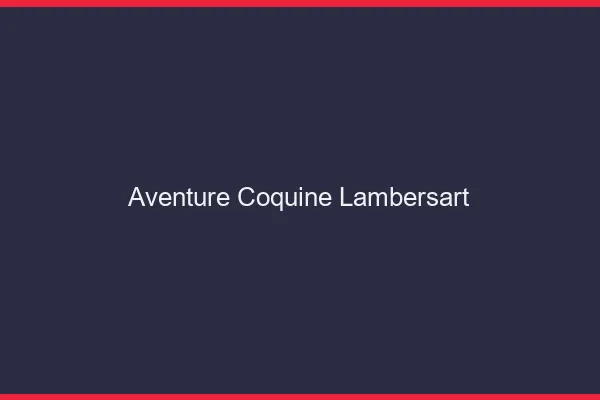 Aventure Coquine Lambersart