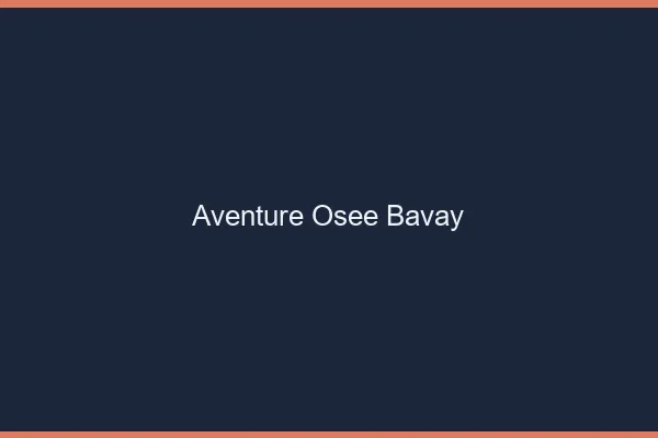 Aventure Osée Bavay