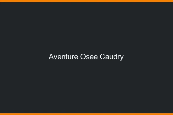Aventure Osée Caudry