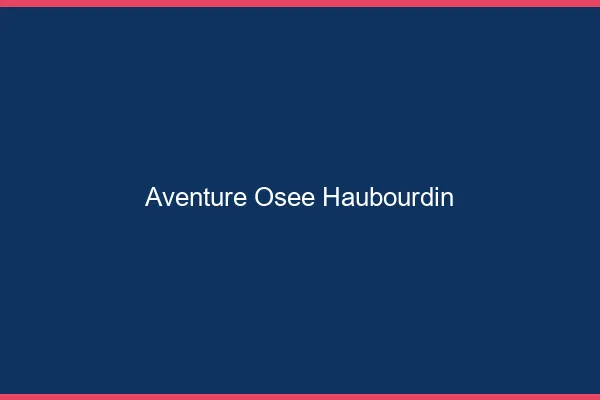 Aventure Osée Haubourdin