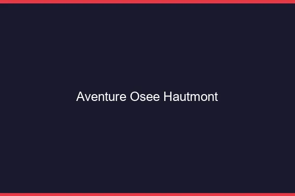 Aventure Osée Hautmont