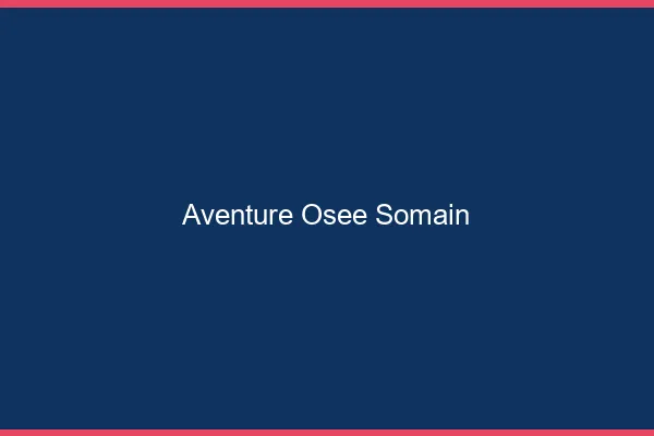Aventure Osée Somain