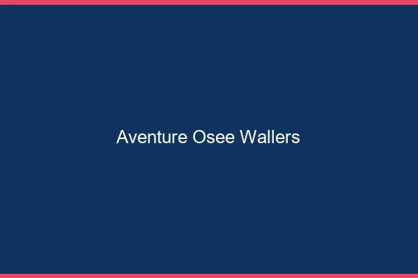 Aventure Osée Wallers