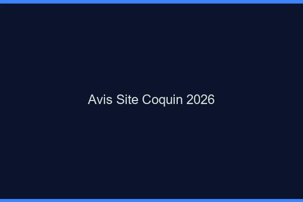 Avis site coquin 2026