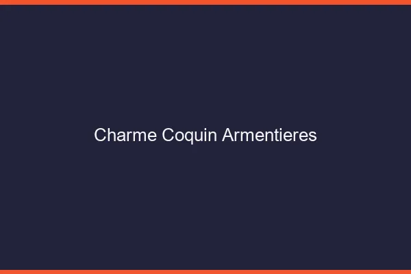 Charme Coquin Armentières