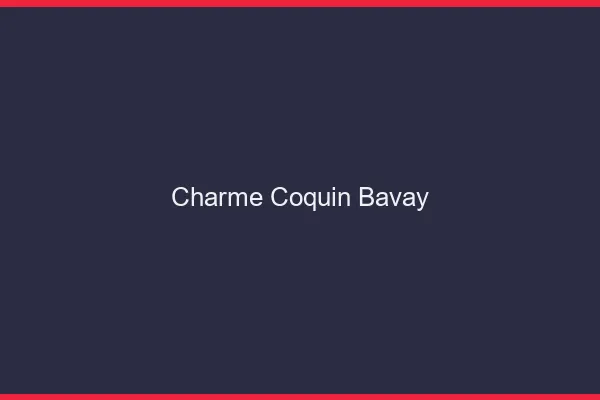 Charme Coquin Bavay