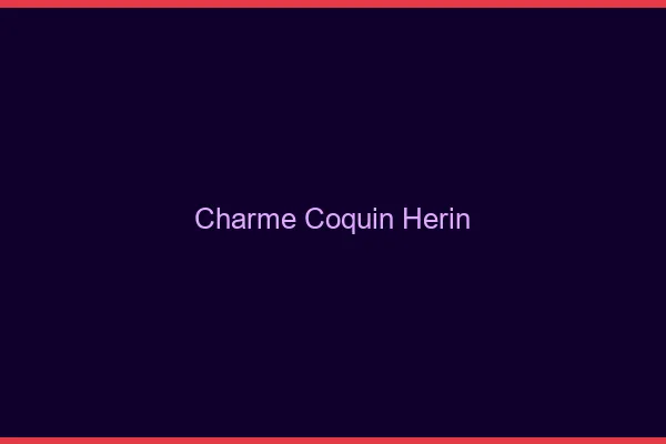 Charme Coquin Hérin