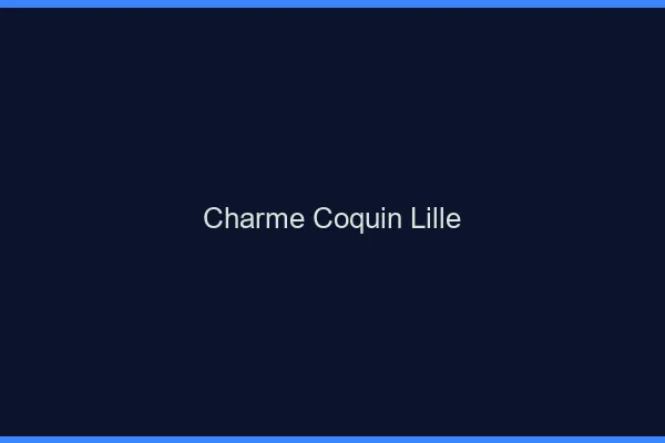 Charme Coquin Lille