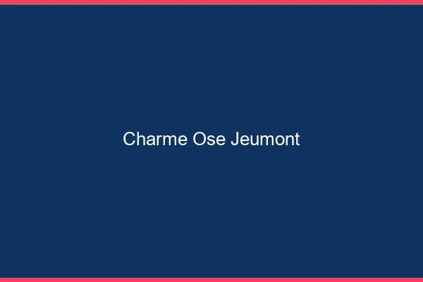 Charme Osé Jeumont