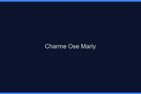 Charme Osé Marly
