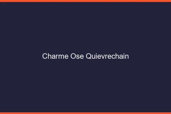 Charme Osé Quiévrechain