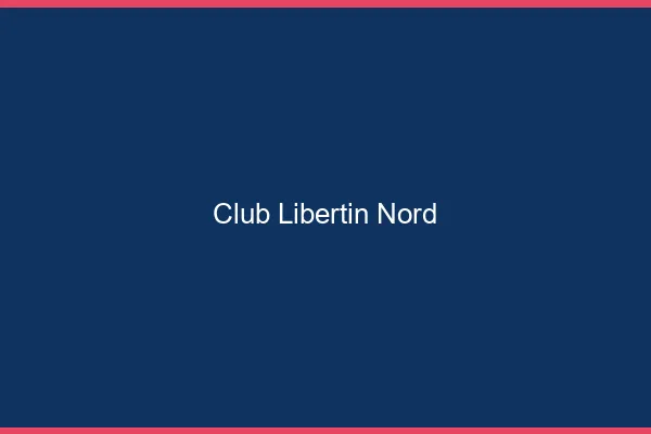 Club libertin Nord