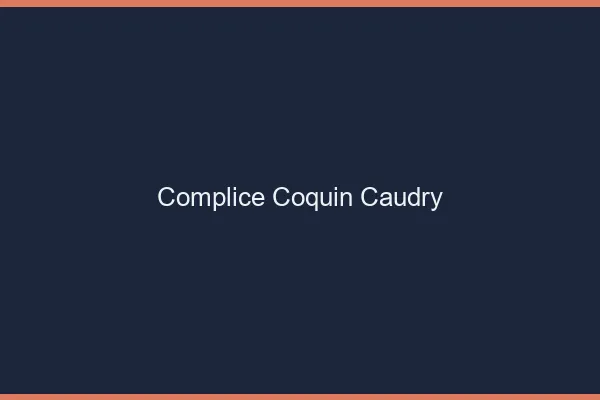 Complice Coquin Caudry
