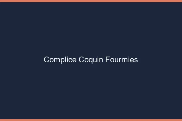 Complice Coquin Fourmies