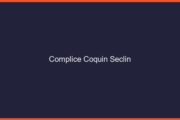 Complice Coquin Seclin