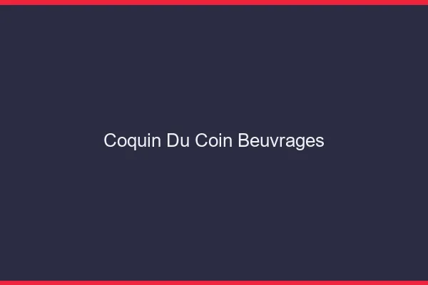 Coquin du Coin Beuvrages