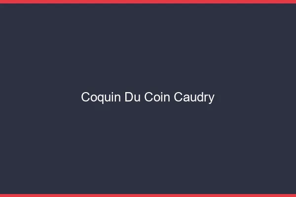 Coquin du Coin Caudry