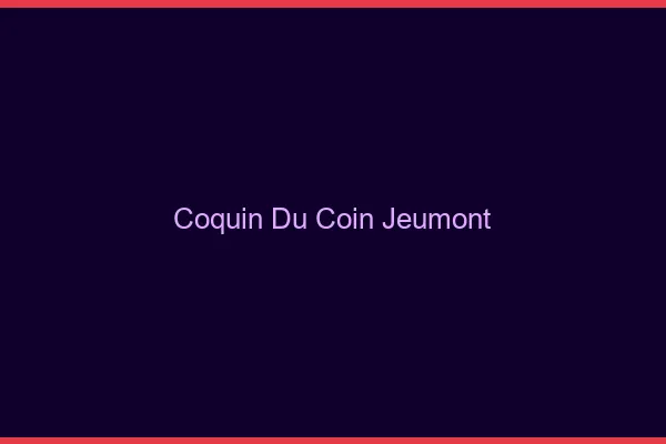 Coquin du Coin Jeumont