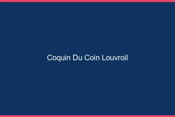 Coquin du Coin Louvroil