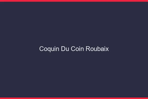 Coquin du Coin Roubaix