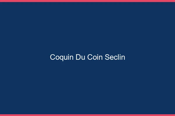 Coquin du Coin Seclin