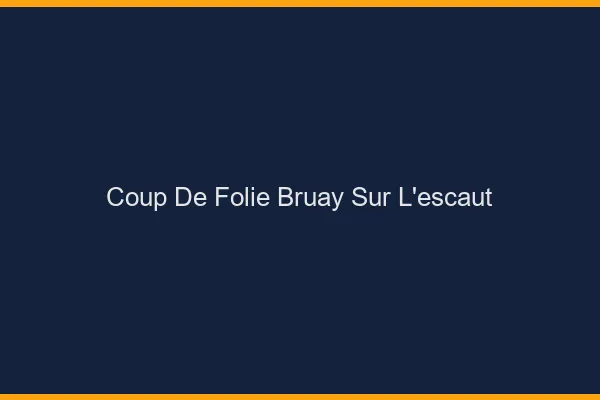 Coup de Folie Bruay-sur-l'Escaut