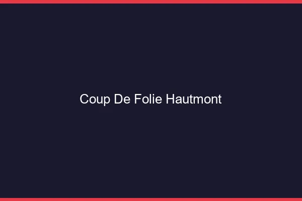 Coup de Folie Hautmont