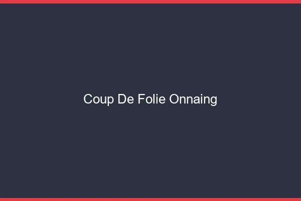 Coup de Folie Onnaing