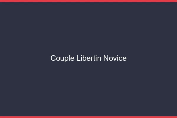 Couple libertin novice