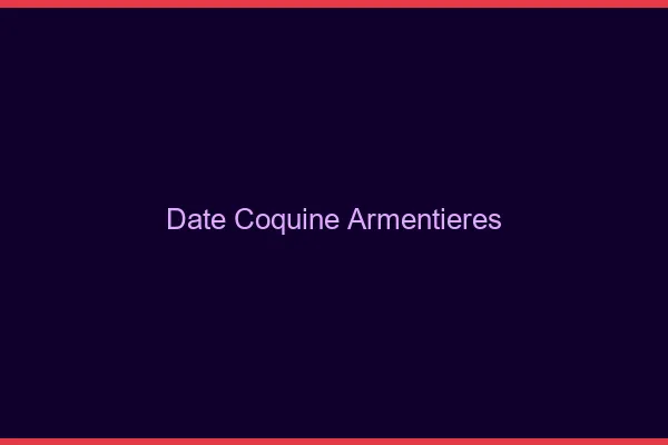 Date Coquine Armentières