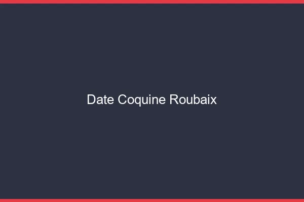 Date Coquine Roubaix