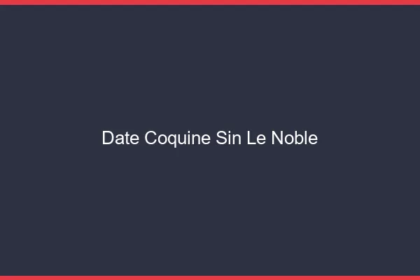 Date Coquine Sin-le-Noble