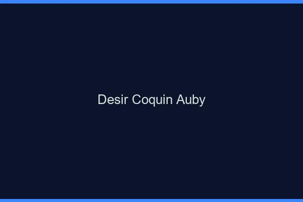 Désir Coquin Auby