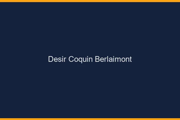 Désir Coquin Berlaimont