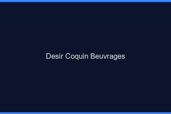 Désir Coquin Beuvrages