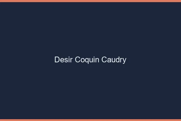 Désir Coquin Caudry