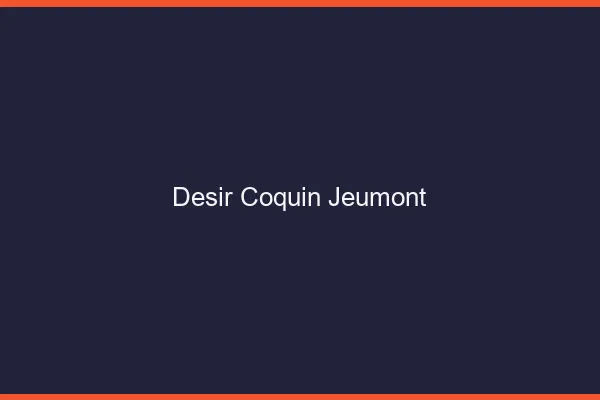 Désir Coquin Jeumont