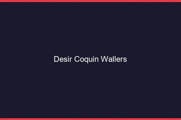Désir Coquin Wallers