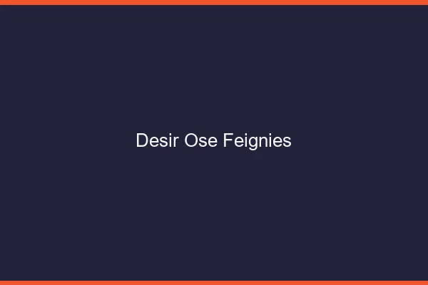 Désir Osé Feignies